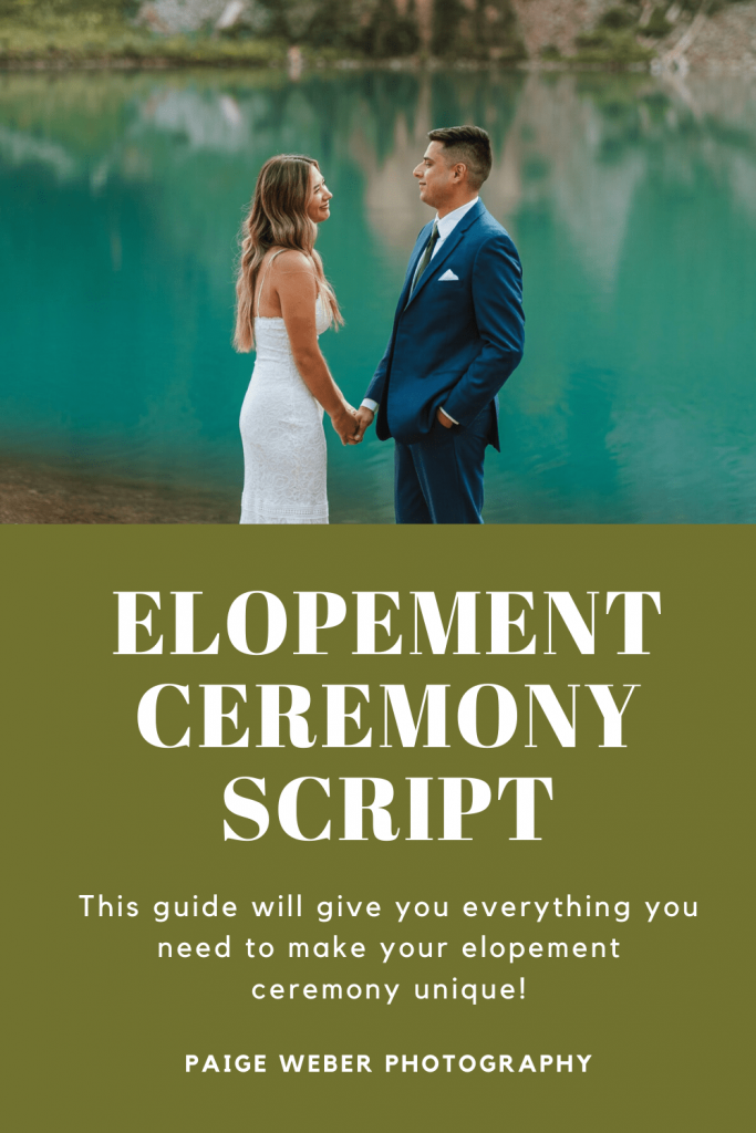 Photo of a couple standing in front of a blue lake in Colorado holding hands. The words elopement ceremony script are in bold on a green background. The description at the bottom says This guide will give you everything you need to make your elopement ceremony unique! Paige Weber Photography