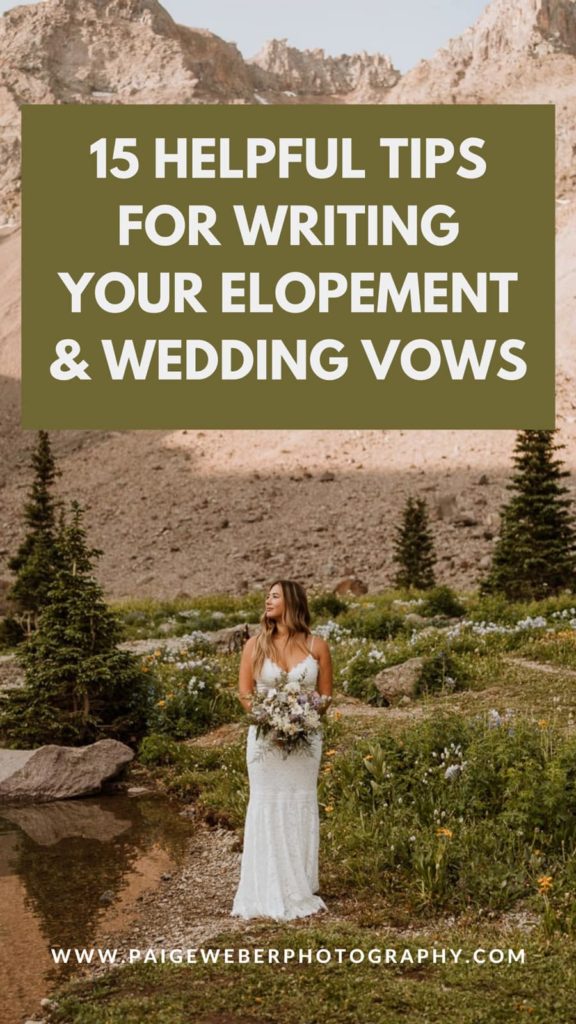 Graphic to post on Pinterest that reads 15 helpful tips for writing your elopement & wedding vows in white text. A bride stands with her bouquet and looks over her shoulder as the San Juan mountains in Colorado tower behind her at sunrise.